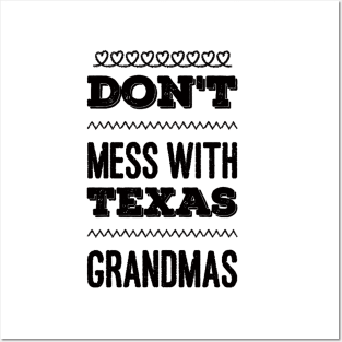 Don't mess with Texas Grandmas Best grandma ever Funny grandmas Grandmother Posters and Art